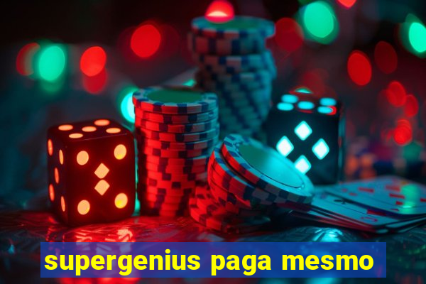 supergenius paga mesmo